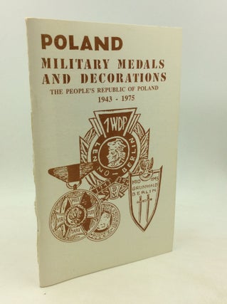 Item #201268 POLAND MILITARY MEDALS, DECORATIONS AND INSIGNIA: The People's Republic of Poland...