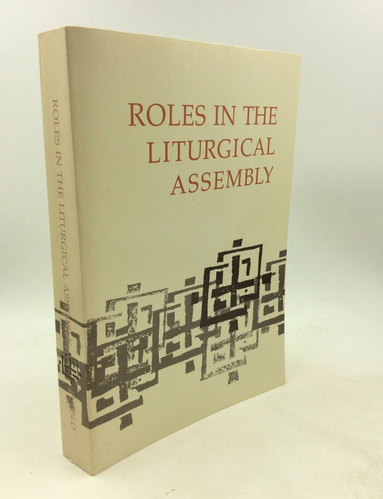 ROLES IN THE LITURGICAL ASSEMBLY: The Twenty-third Liturgical ...