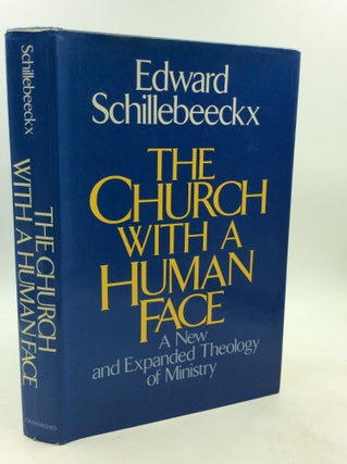 Item #201381 THE CHURCH WITH A HUMAN FACE: A New and Expanded Theology of Ministry. Edward...