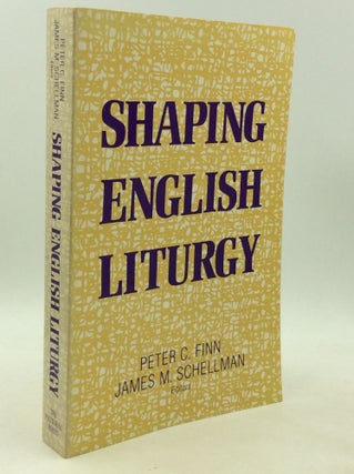 Item #201397 SHAPING ENGLISH LITURGY: Studies in Honor of Archbishop Denis Hurley. Peter C. Finn,...