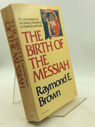 Item #201414 THE BIRTH OF THE MESSIAH: A Commentary on the Infancy Narratives in Matthew and...
