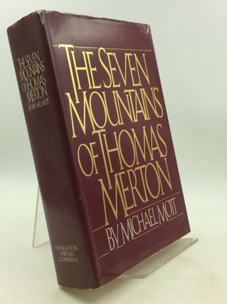 Item #201417 THE SEVEN MOUNTAINS OF THOMAS MERTON. Michael Mott