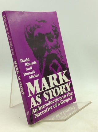 Item #201427 MARK AS STORY: An Introduction to the Narrative of a Gospel. David Rhoads, Donald...