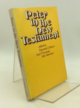 Item #201474 PETER IN THE NEW TESTAMENT: A Collaborative Assessment by Protestant and Roman...