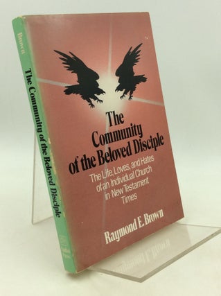 Item #201477 THE COMMUNITY OF THE BELOVED DISCIPLE. Raymond E. Brown