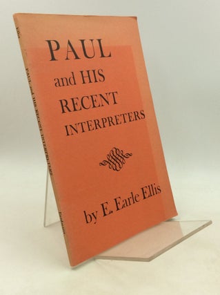 Item #201484 PAUL AND HIS RECENT INTERPRETERS. E. Earle Ellis