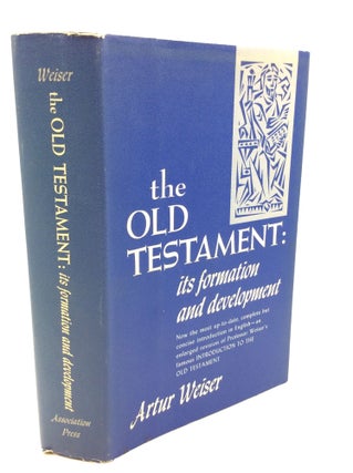 Item #201570 THE OLD TESTAMENT: Its Formation and Development. Artur Weiser