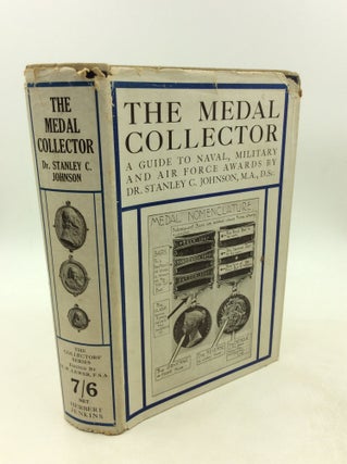 Item #201626 THE MEDAL COLLECTOR: A Guide to Naval, Military, Air-Force and Civil Medals and...
