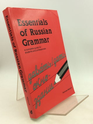 Item #201648 ESSENTIALS OF RUSSIAN GRAMMAR: A Complete Guide for Students and Professionals....