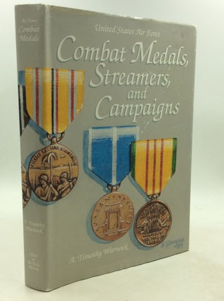 Item #201760 AIR FORCE COMBAT MEDALS, STREAMERS, AND CAMPAIGNS. A. Timothy Warnock