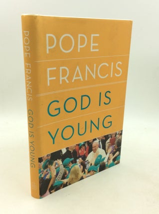 Item #201819 GOD IS YOUNG: A Conversation with Thomas Leoncini. Pope Francis