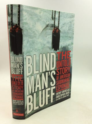 Item #201841 BLIND MAN'S BLUFF: The Untold Story of American Submarine Espionage. Sherry Sontag,...