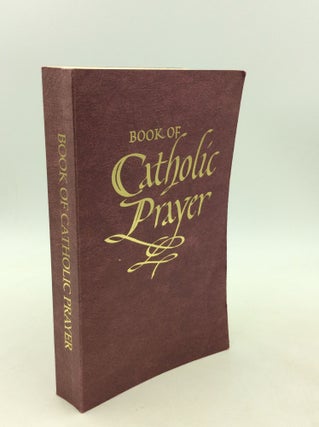 Item #201940 BOOK OF CATHOLIC PRAYER. Edmond Bliven