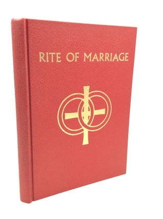 Item #201991 THE RITE OF MARRIAGE. International Commission on English in the Liturgy National...