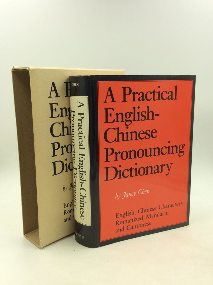 Item #202028 A PRACTICAL ENGLISH-CHINESE PRONOUNCING DICTIONARY. Janey Chen.