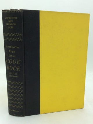 Item #202069 ANTOINETTE POPE SCHOOL COOK BOOK. Antoinette, Francis Pope