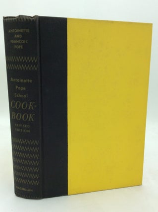 Item #202069 ANTOINETTE POPE SCHOOL COOK BOOK. Antoinette, Francis Pope