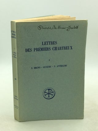 Item #202080 LETTRES DES PREMIERS CHARTREUX I: S. Bruno - Guigues - S. Anthelme. ed A Chartreux