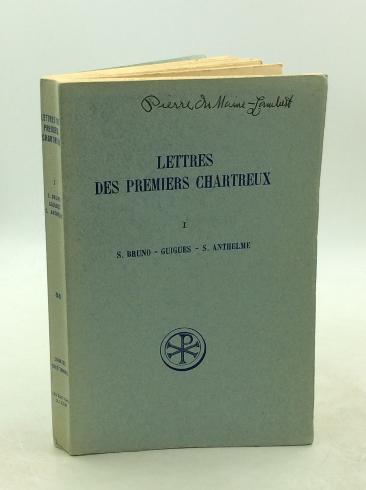 Item #202080 LETTRES DES PREMIERS CHARTREUX I: S. Bruno - Guigues - S. Anthelme. ed A Chartreux.