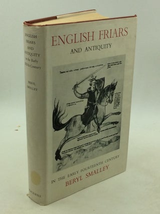 Item #202135 ENGLISH FRIARS AND ANTIQUITY in the Early Fourteenth Century. Beryl Smalley