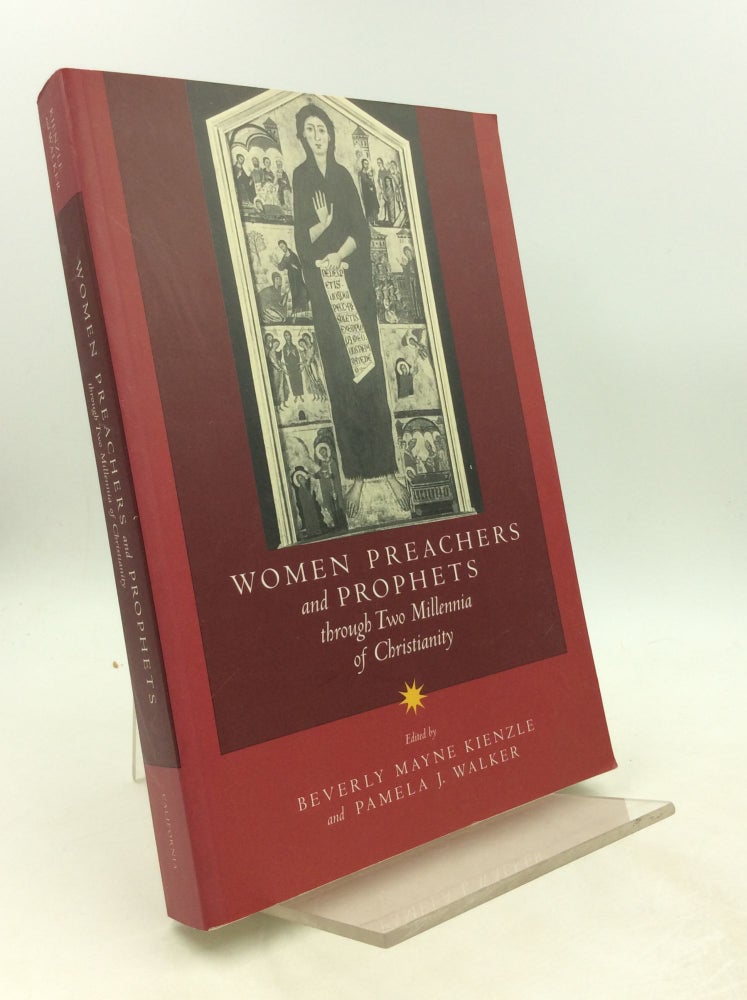 Item #202153 WOMEN PREACHERS AND PROPHETS THROUGH TWO MILLENNIA OF CHRISTIANITY. Beverly Mayne Kienzle, eds pamela J. Walker.