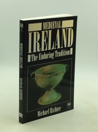 Item #202371 MEDIEVAL IRELAND: The Enduring Tradition. Michael Richter