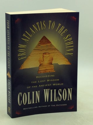 Item #202377 FROM ATLANTIS TO THE SPHINX. Colin Wilson
