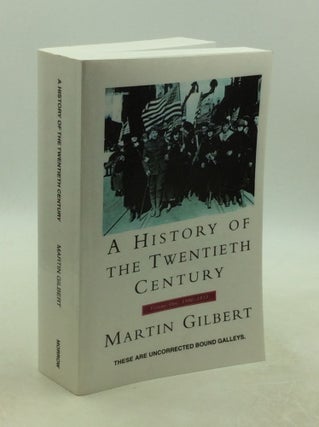 Item #202395 A HISTORY OF THE TWENTIETH CENTURY: Volume One, 1900-1933. Martin Gilbert
