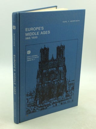 Item #202422 EUROPE'S MIDDLE AGES 565 / 1500. Karl F. Morrison