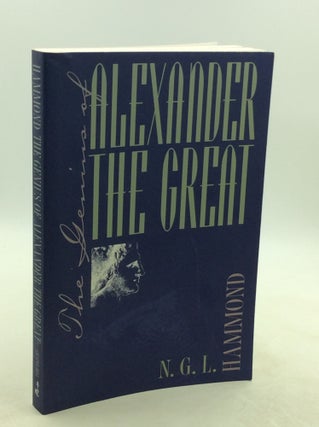 Item #202431 THE GENIUS OF ALEXANDER THE GREAT. N G. L. Hammond