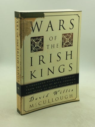 Item #202437 WARS OF THE IRISH KINGS: A Thousand Years of Struggle from the Age of Myth through...