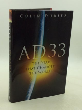 Item #202440 AD 33: The Year that Changed the World. Colin Duriez
