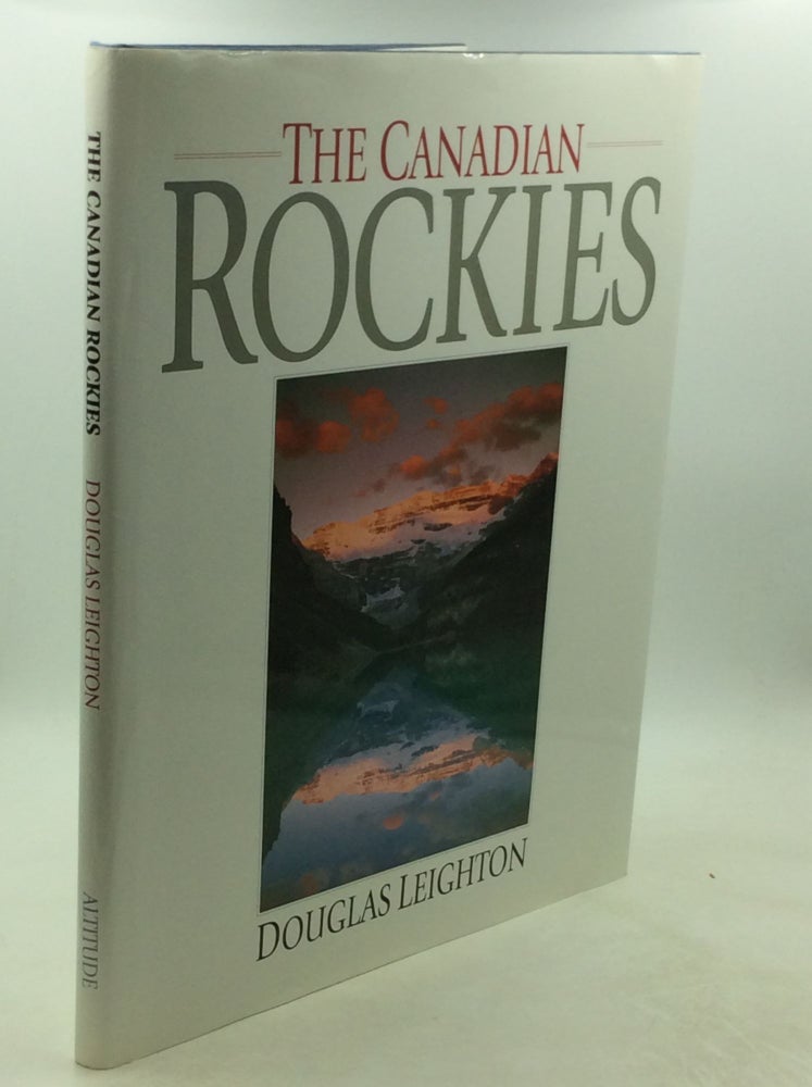 Item #202448 THE CANADIAN ROCKIES. Douglas Leighton.
