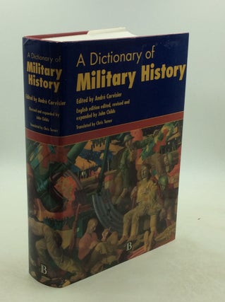 Item #202456 A DICTIONARY OF MILITARY HISTORY and the Art of War. Andre Corvisier