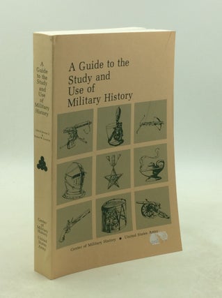 Item #202458 A GUIDE TO THE STUDY AND USE OF MILITARY HISTORY. John E. Jessup Jr., Robery W. Coakley