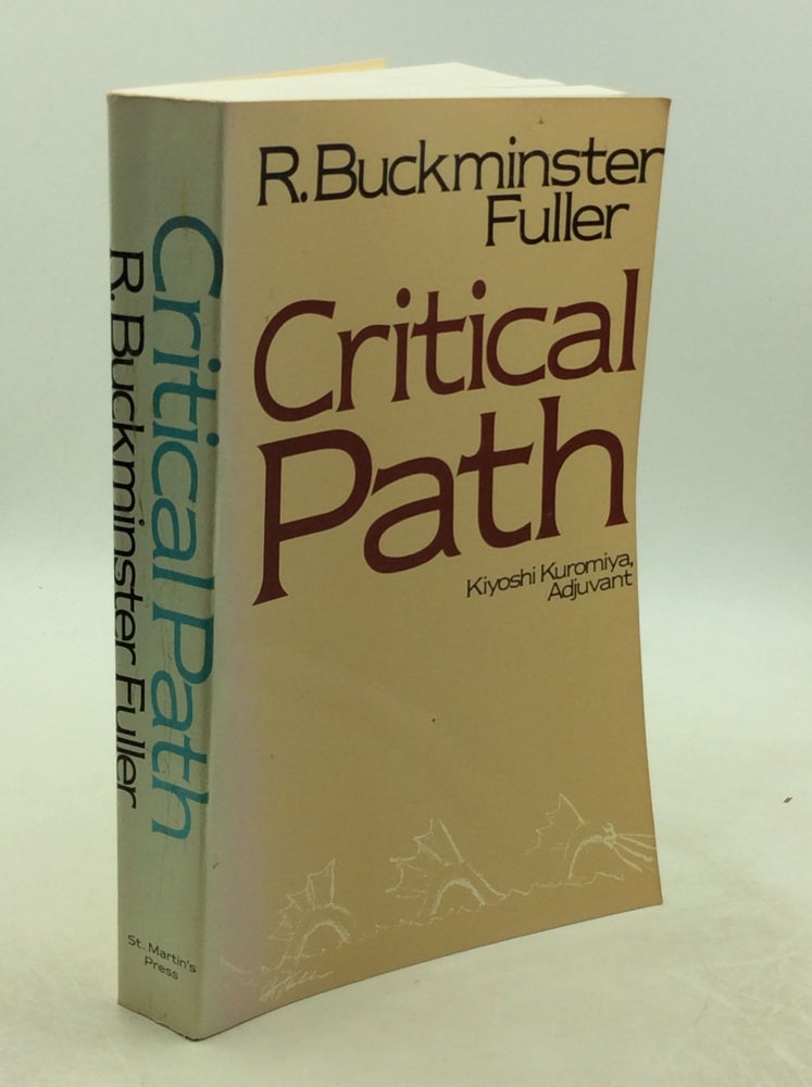 Item #202469 CRITICAL PATH. R. Buckminster Fuller.