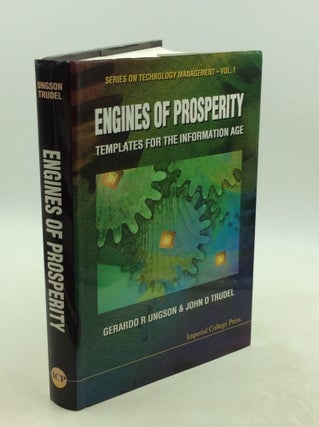 Item #202474 ENGINES OF PROSPERITY: Templates for the Information Age. Gerardo R. Ungson, John D....