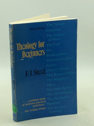 Item #202533 THEOLOGY FOR BEGINNERS. F J. Sheed