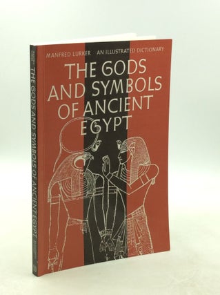 Item #202587 THE GODS AND SYMBOLS OF ANCIENT EGYPT. Manfred Lurker