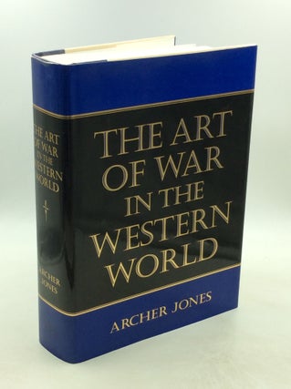 Item #202600 THE ART OF THE WESTERN WORLD. Archer Jones