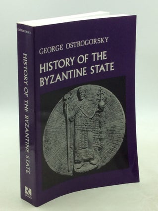 Item #202609 HISTORY OF THE BYZANTINE STATE. George Ostrogorsky
