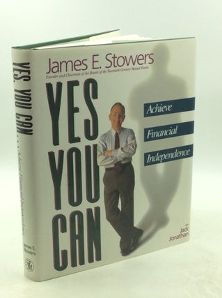 Item #202616 YES YOU CAN...Achieve Financial Independence. James E. Stowers