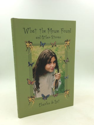 Item #202726 WHAT THE MOUSE FOUND and Other Stories. Charles de Lint