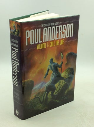 Item #202756 THE COLLECTED SHORT WORKS OF POUL ANDERSON Volume I: Call Me Joe. Poul Anderson,...