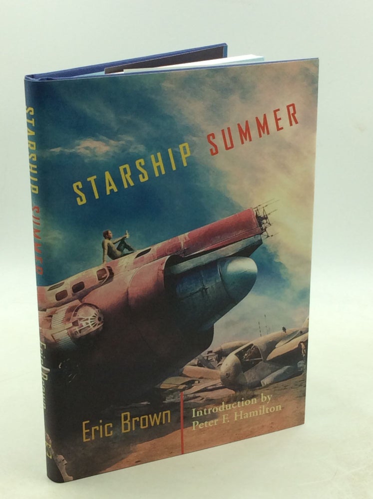 Item #202770 STARSHIP SUMMER. Eric Brown, intro Peter F. Hamilton.