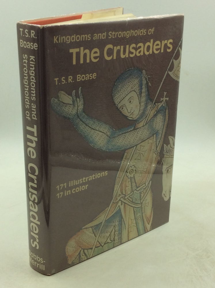 Item #202780 KINGDOMS AND STRONGHOLDS OF THE CRUSADERS. T S. R. Boase.