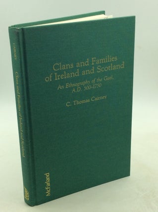 Item #202782 CLANS AND FAMILIES OF IRELAND AND SCOTLAND: An Ethnography of the Gael, A.D....