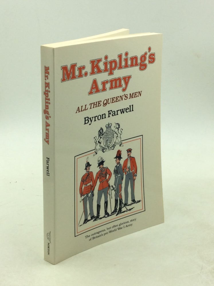 Item #202872 MR. KIPLING'S ARMY: All the Queen's Men. Byron Farwell.