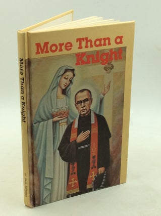 Item #202944 MORE THAN A KNIGHT: The True Story of St. Maximilian Kolbe. Daughters of St. Paul,...