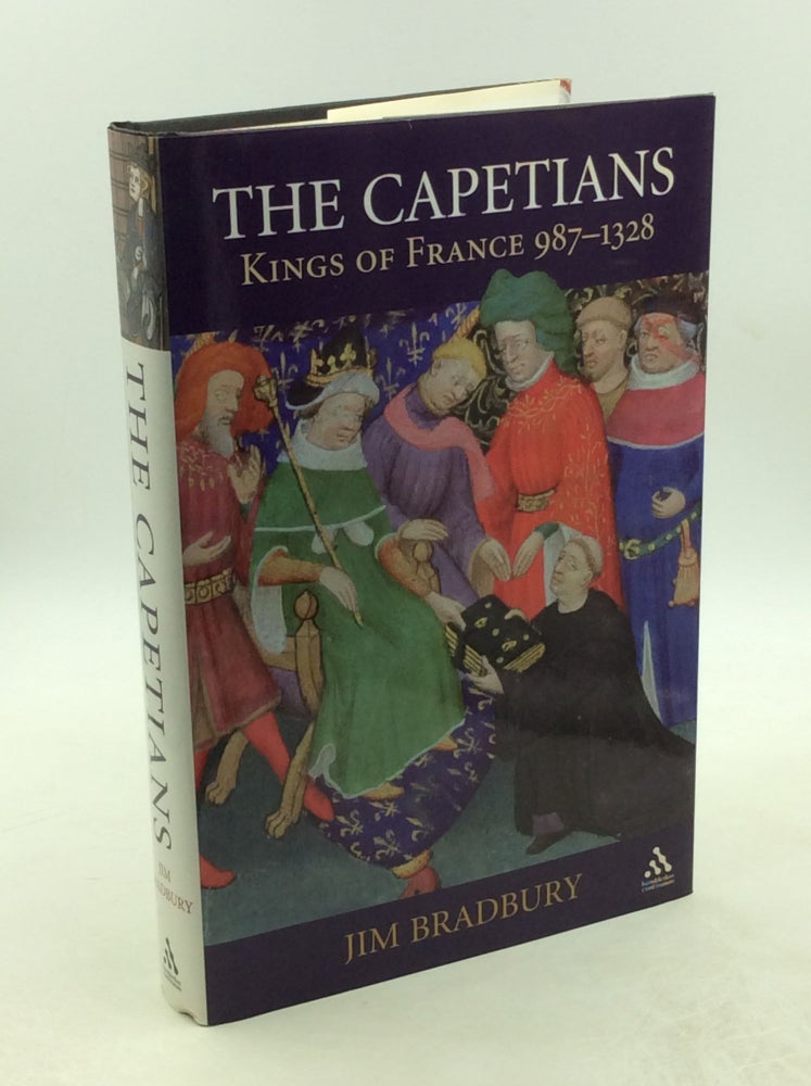 Item #202998 THE CAPETIANS: Kings of France, 987-1328. Jim Bradbury.